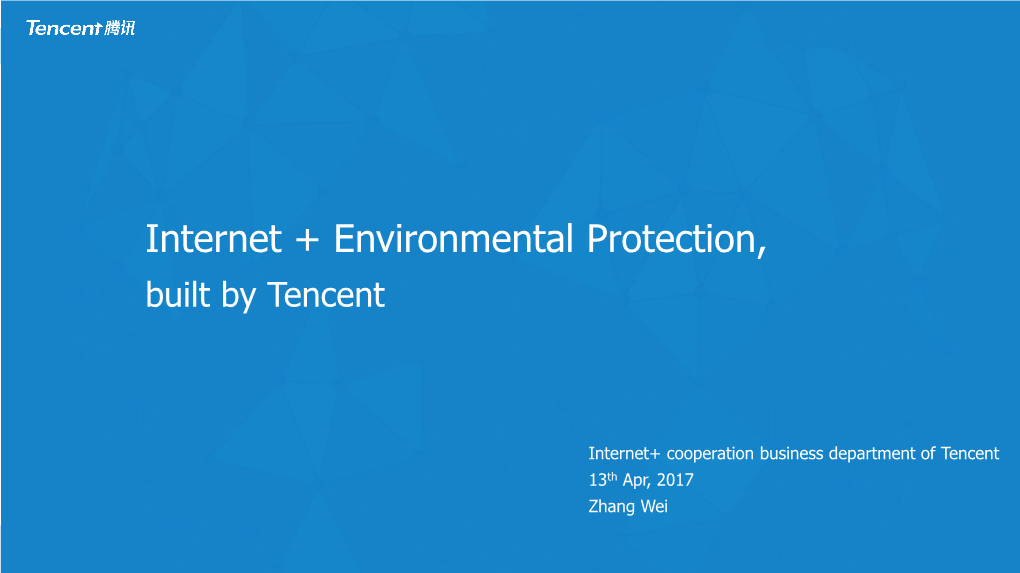 Internet + Environmental Protection, Built by Tencent