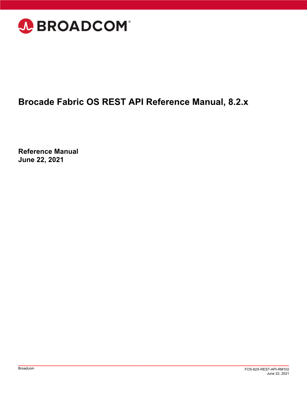 Brocade Fabric OS REST API Reference Manual, 8.2.X