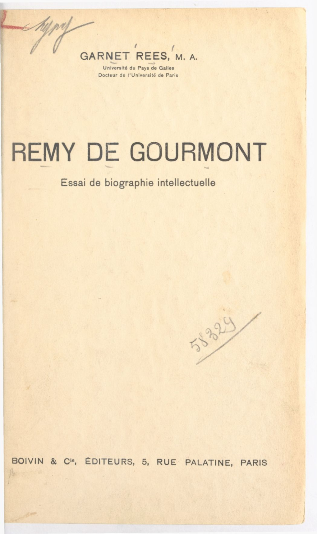 Remy De Gourmont. Essai De Biographie Intellectuelle