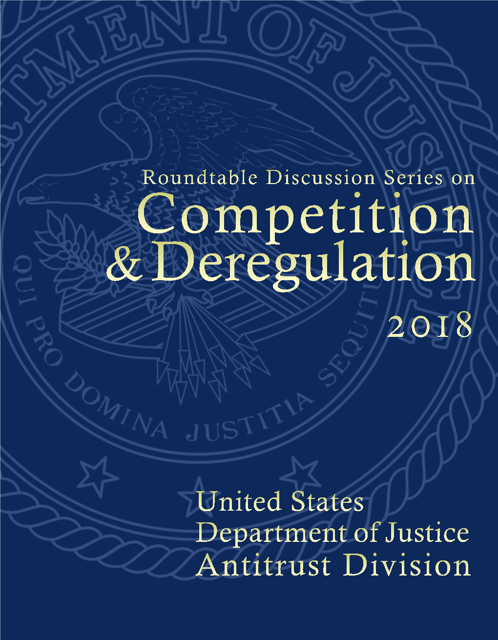 Roundtable Discussion Series on Competition & Deregulation 2018