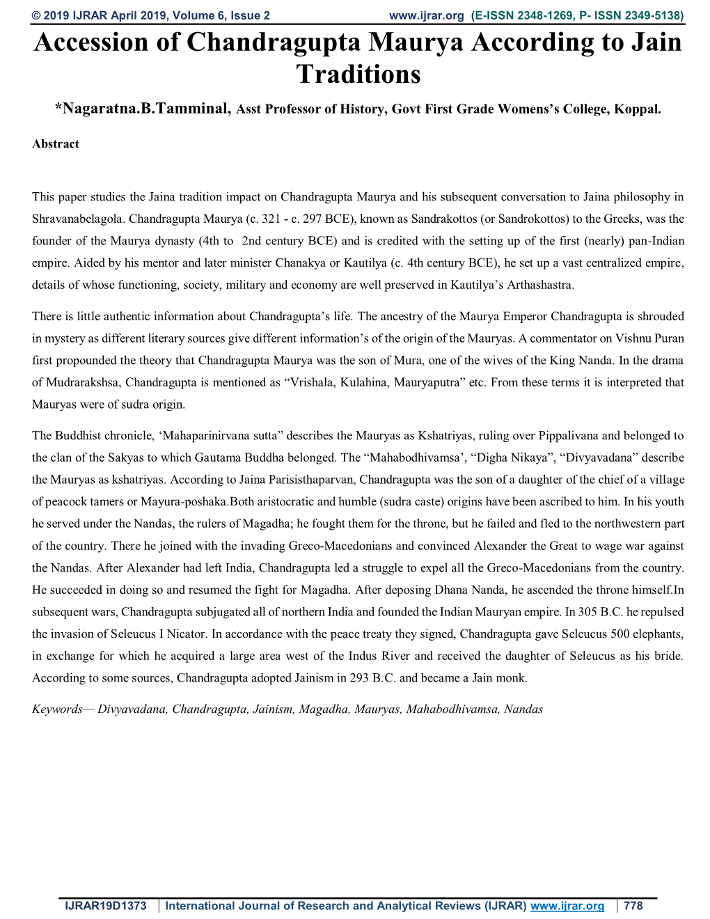 Accession of Chandragupta Maurya According to Jain Traditions *Nagaratna.B.Tamminal, Asst Professor of History, Govt First Grade Womens’S College, Koppal