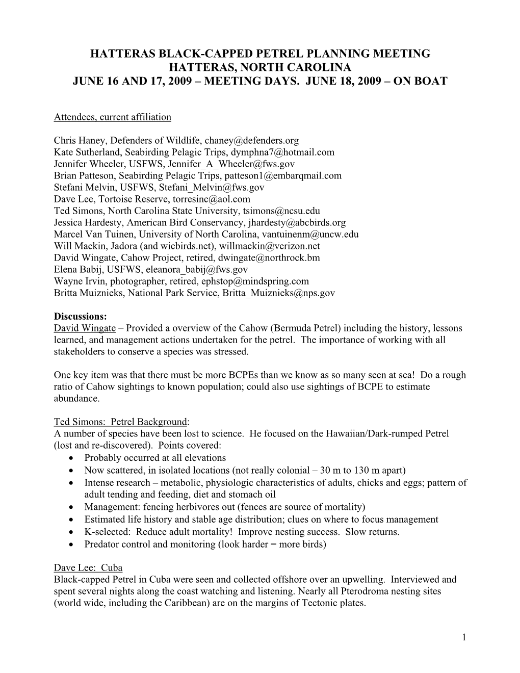Hatteras Black-Capped Petrel Planning Meeting Hatteras, North Carolina June 16 and 17, 2009 – Meeting Days