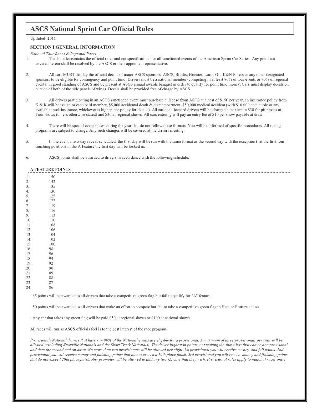 ASCS National Sprint Car Official Rules Updated, 2011 SECTION I GENERAL INFORMATION National Tour Races & Regional Races 1