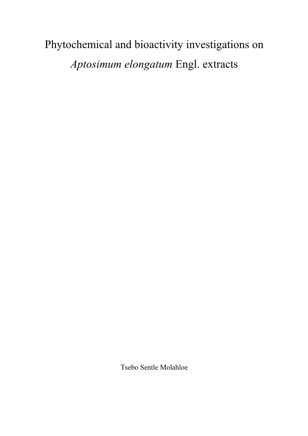 Phytochemical and Bioactivity Investigations on Aptosimum Elongatum Engl