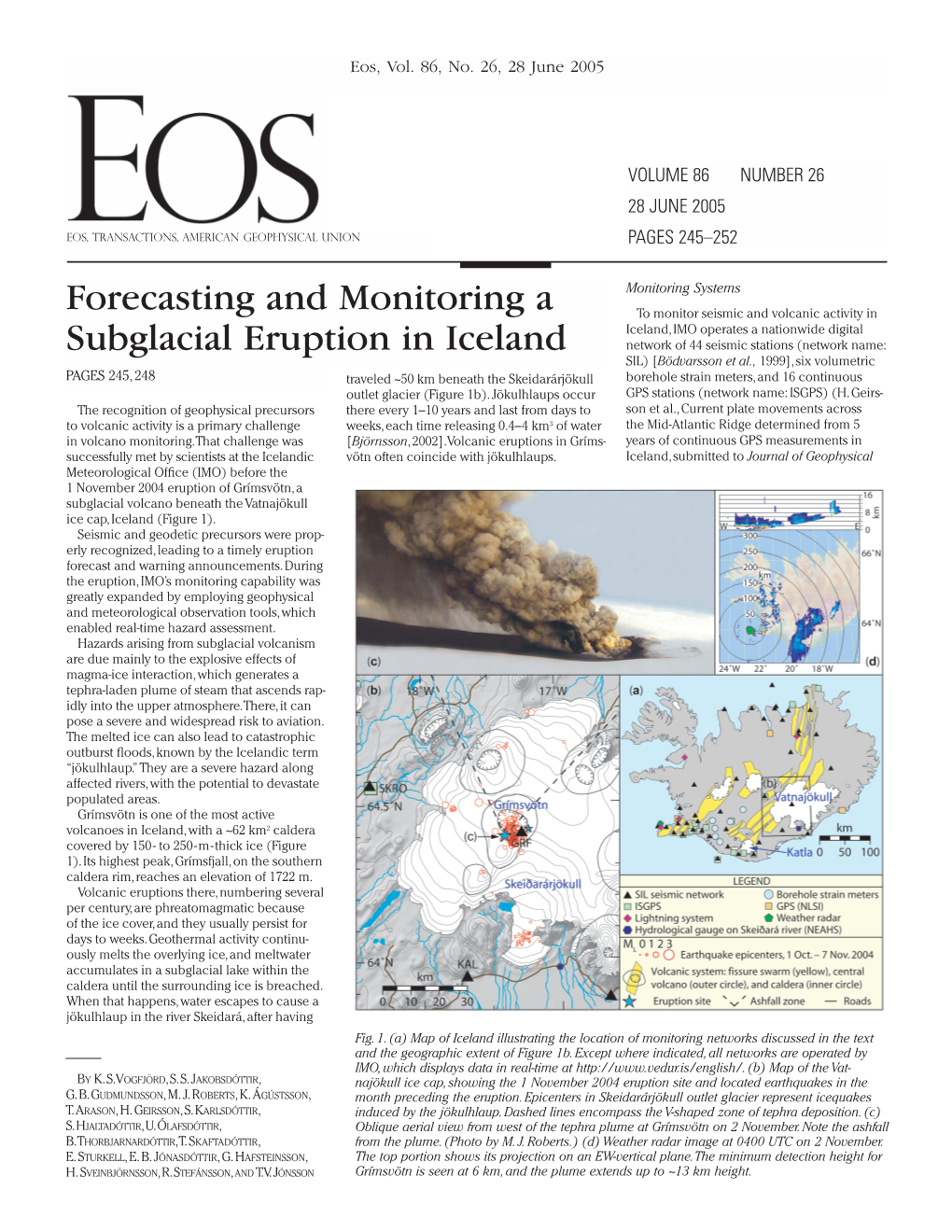 Forecasting and Monitoring a Subglacial Eruption in Iceland