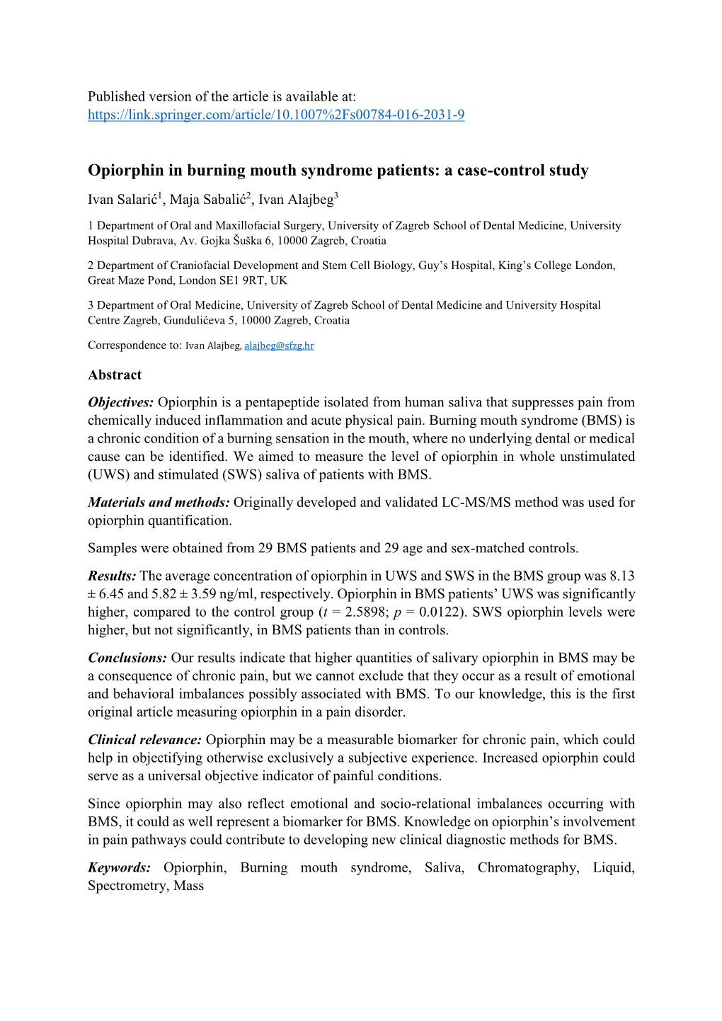 Opiorphin in Burning Mouth Syndrome Patients: a Case-Control Study Ivan Salarić1, Maja Sabalić2, Ivan Alajbeg3