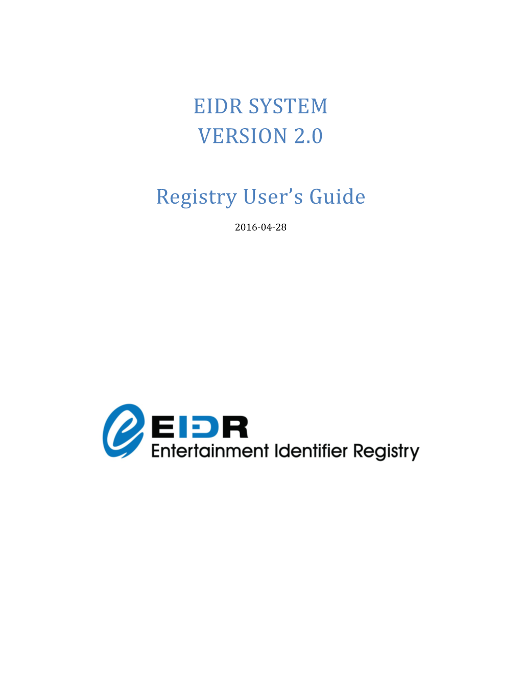 EIDR SYSTEM VERSION 2.0 Registry User's Guide