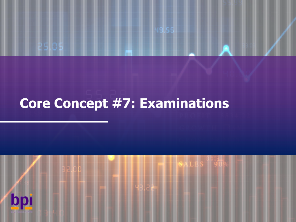 Core Concept #7: Examinations Examination Authority