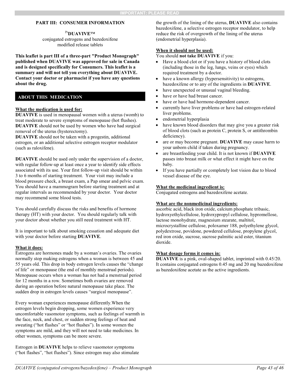 DUAVIVE (Conjugated Estrogens/Bazedoxifene) – Product Monograph Page 43 of 46 IMPORTANT: PLEASE READ