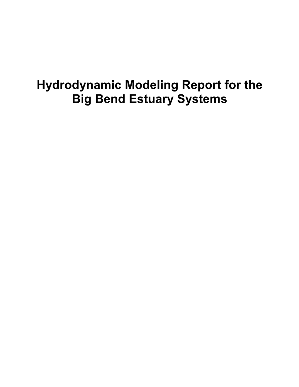 Hydrodynamic Modeling Report for the Big Bend Estuary Systems