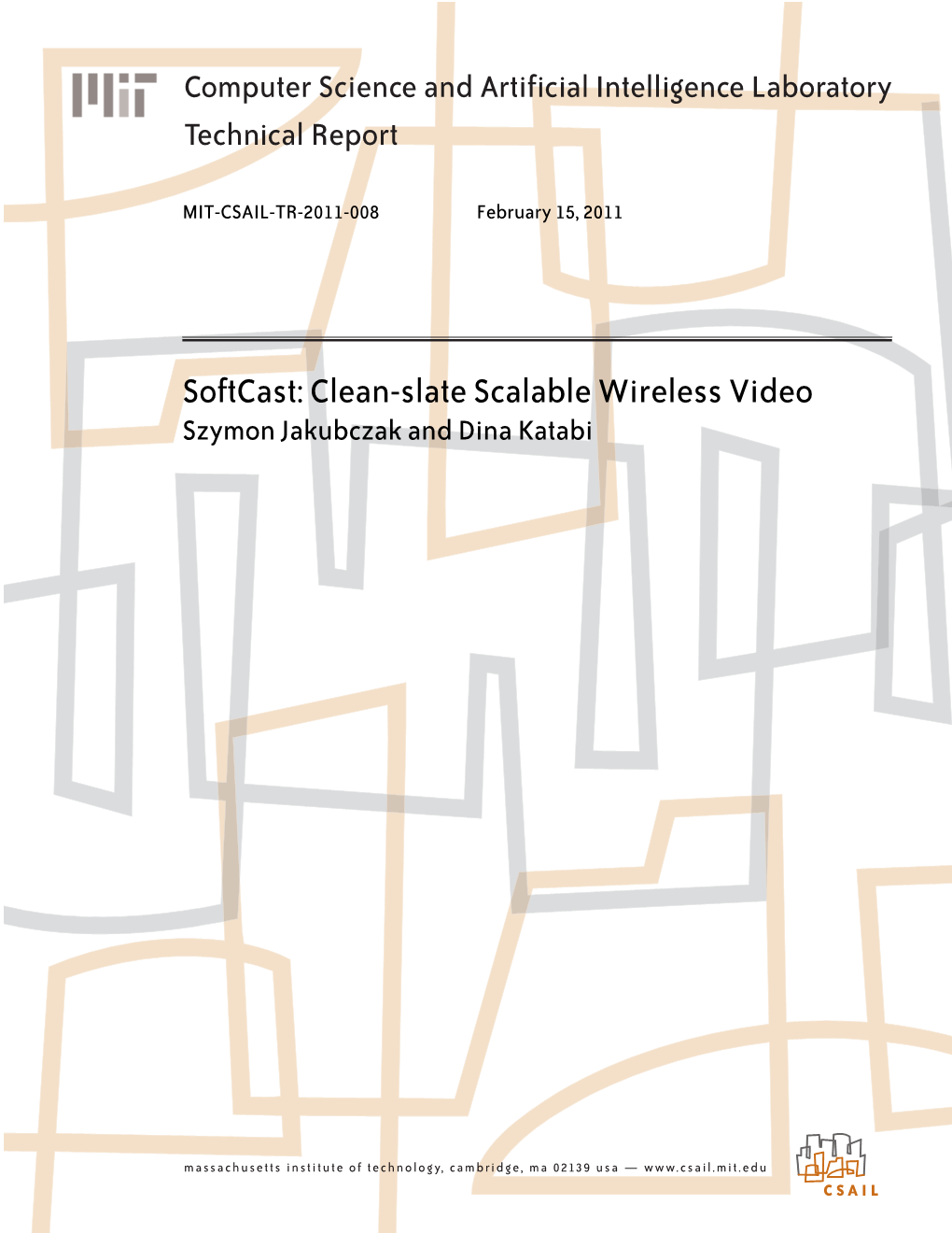 Softcast: Clean-Slate Scalable Wireless Video Szymon Jakubczak and Dina Katabi