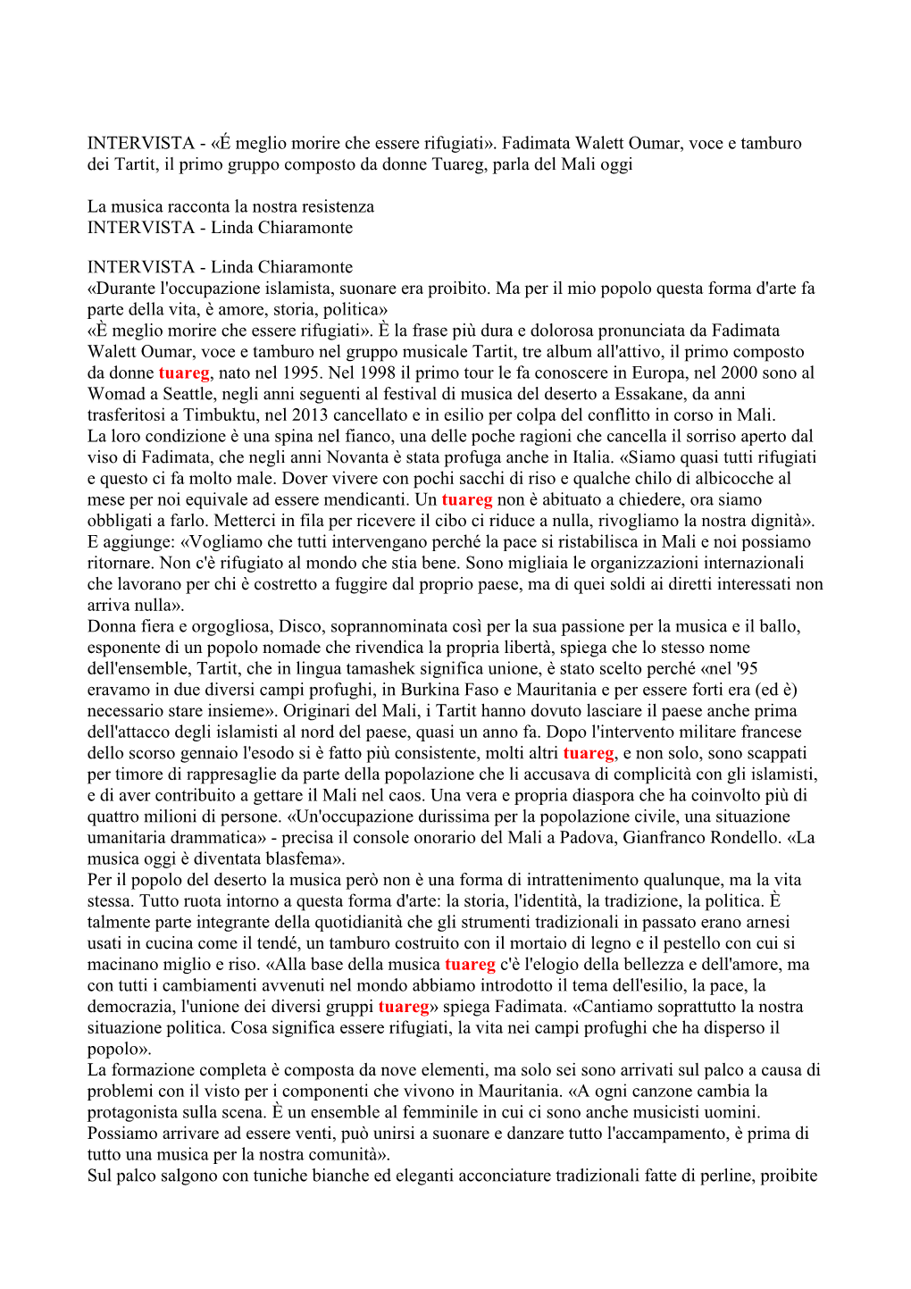 É Meglio Morire Che Essere Rifugiati». Fadimata Walett Oumar, Voce E Tamburo Dei Tartit, Il Primo Gruppo Composto Da Donne Tuareg, Parla Del Mali Oggi