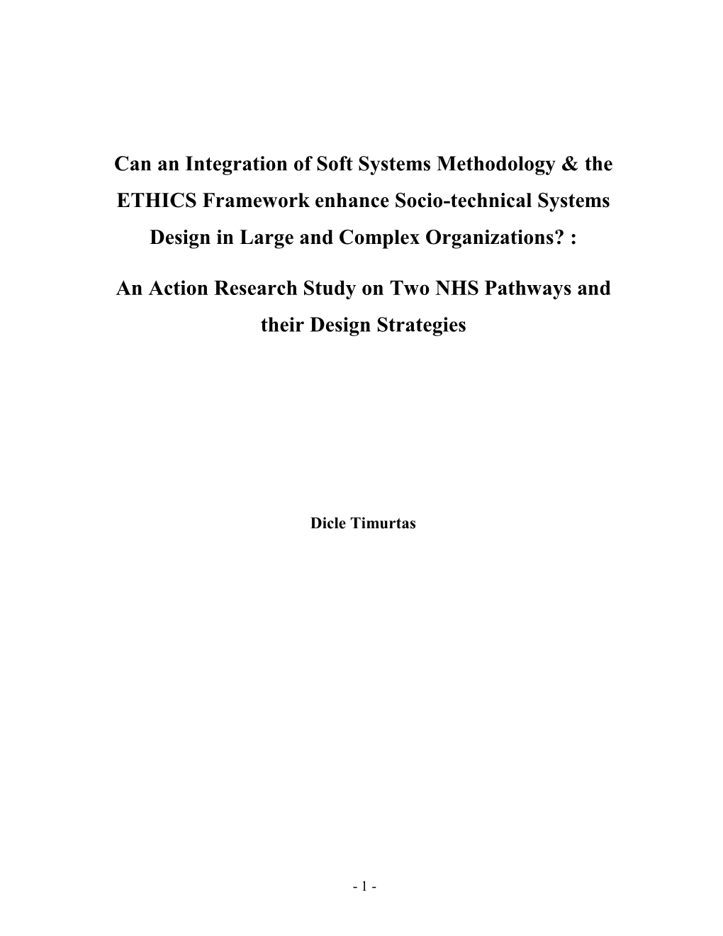 Can an Integration of Soft Systems Methodology & the ETHICS Framework Enhance Socio-Technical Systems Design in Large and Co
