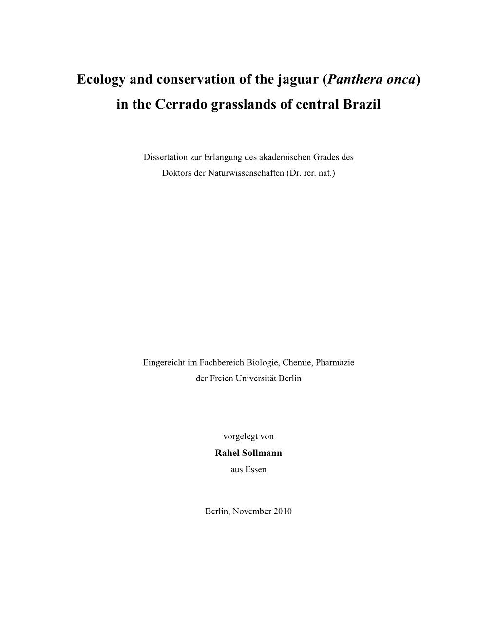 Ecology and Conservation of the Jaguar (Panthera Onca) in the Cerrado Grasslands of Central Brazil