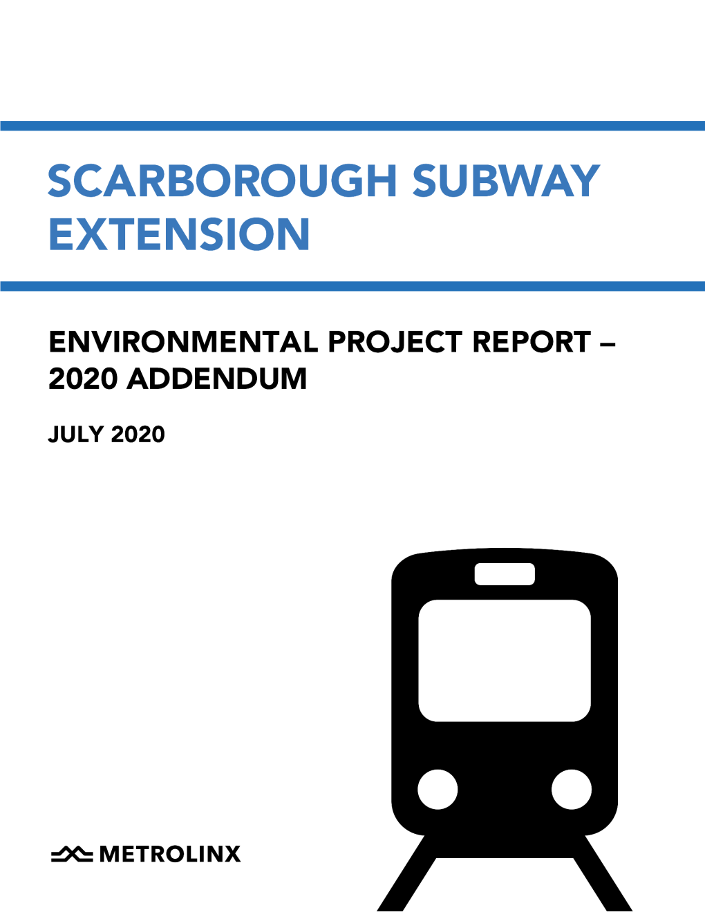 Environmental Project Report Addendum Scarborough Subway Extension Environmental Project Report – 2020 Addendum