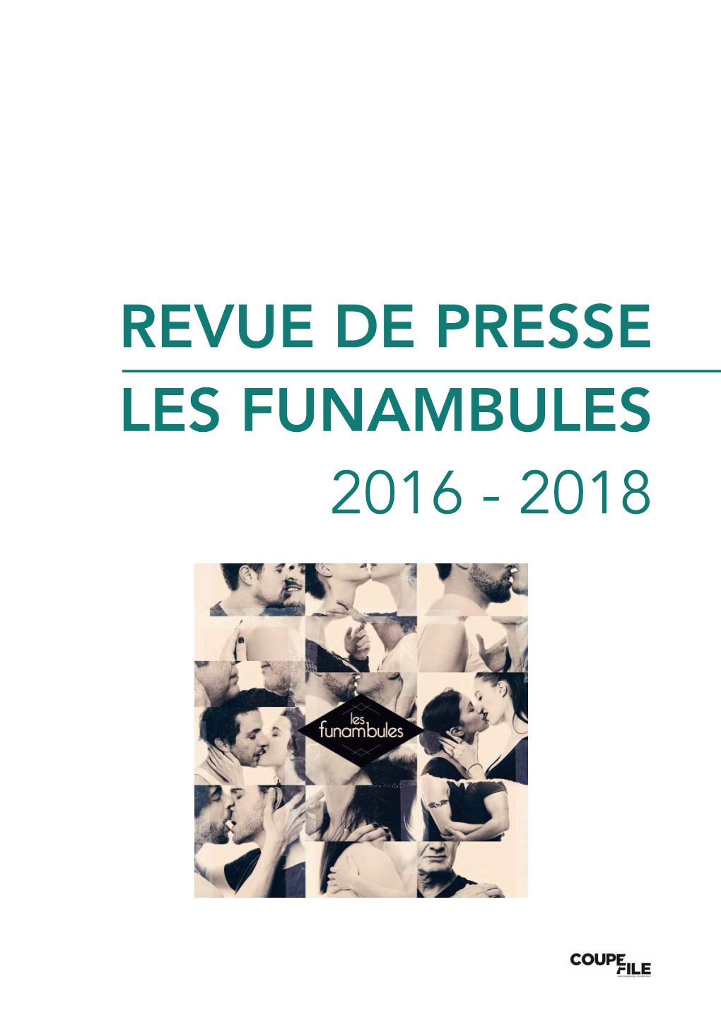 REVUE DE PRESSE LES FUNAMBULES 2016 - 2018 PAYS : France SUPPORT : FRANCE 2 - 20H30 Le Dimanche DATE : 8 Avril 2018 PERIODICITÉ : Hebdomadaire