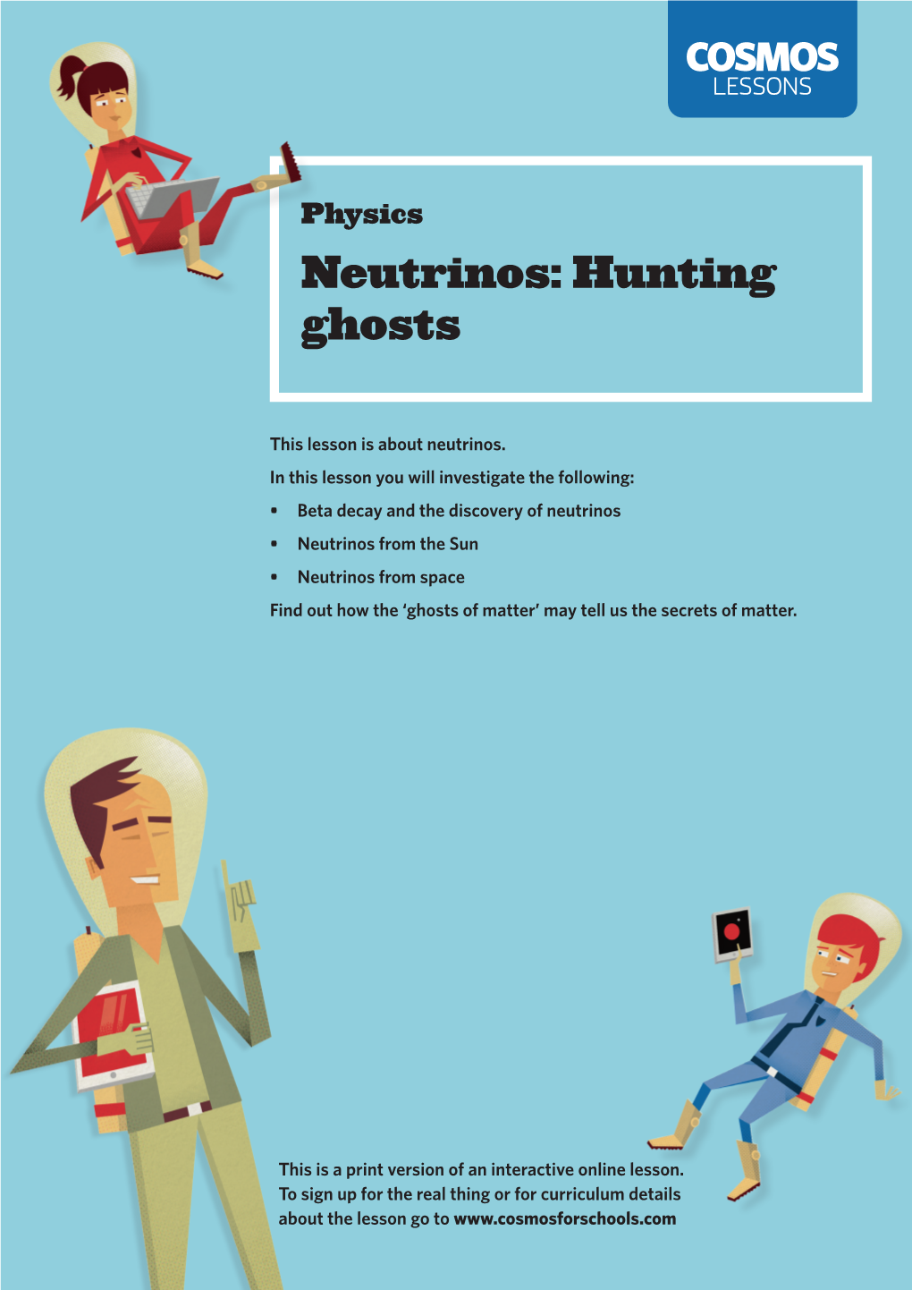 Neutrinos: Hunting Ghosts