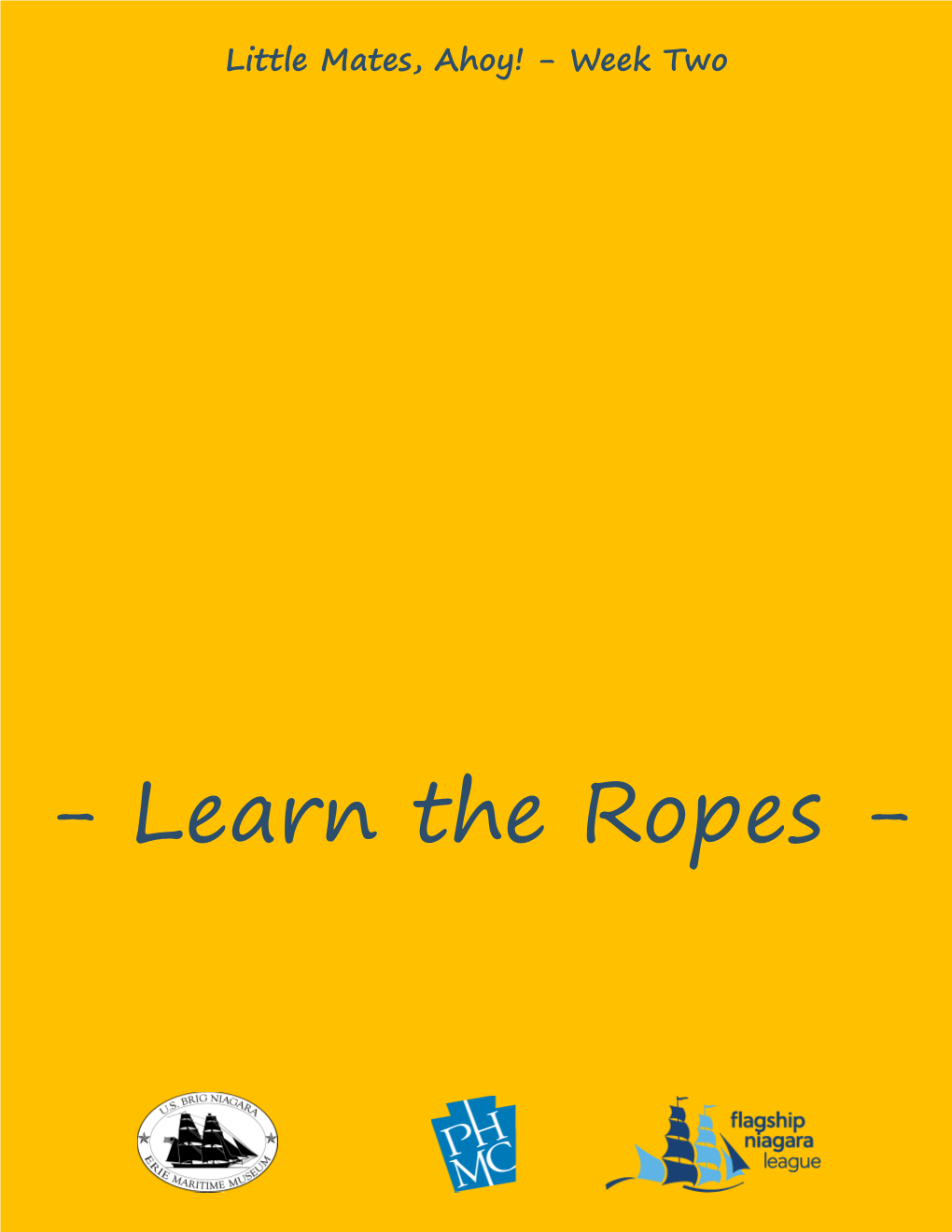 Learn the Ropes - Section One