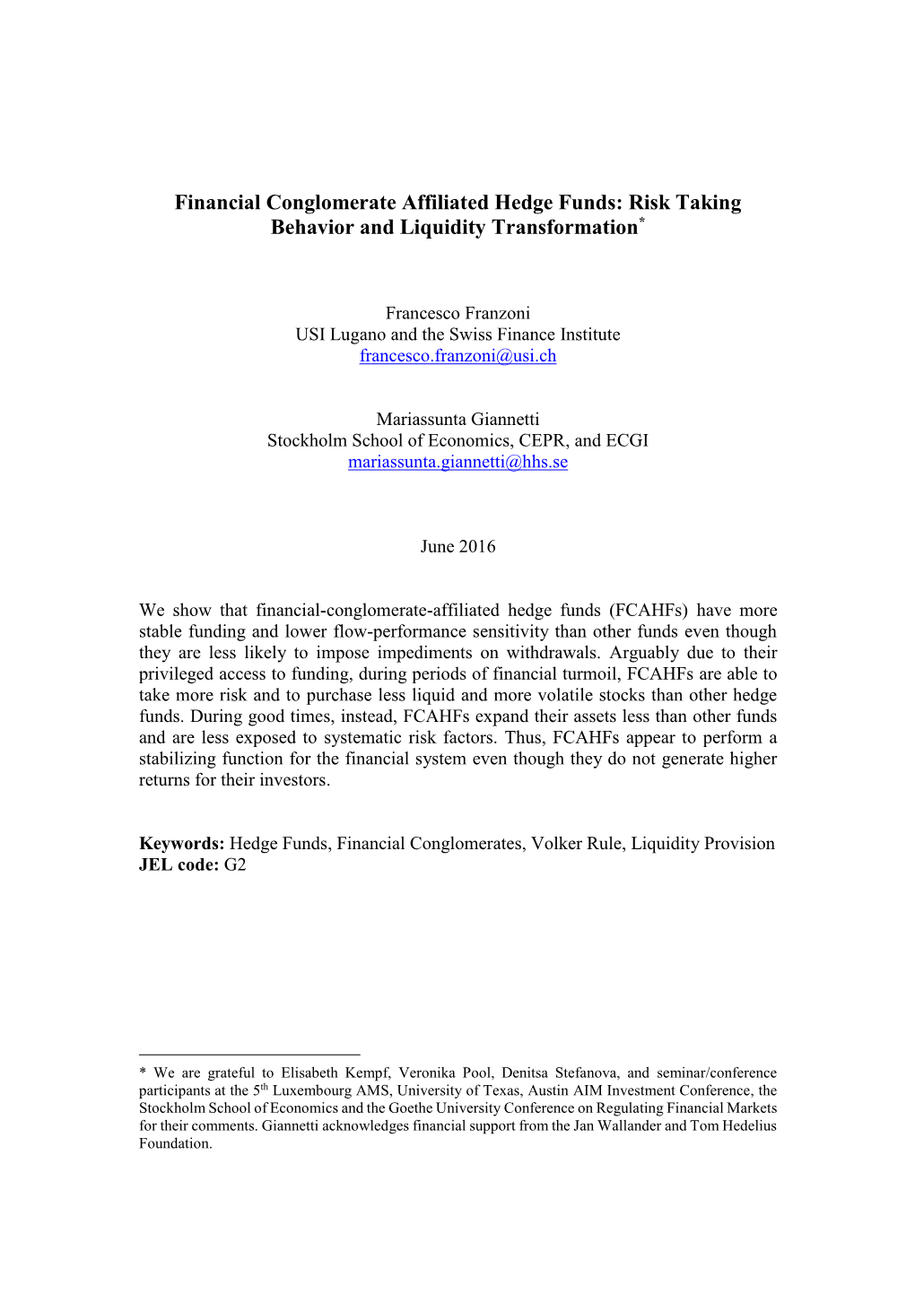 Financial Conglomerate Affiliated Hedge Funds: Risk Taking Behavior and Liquidity Transformation*