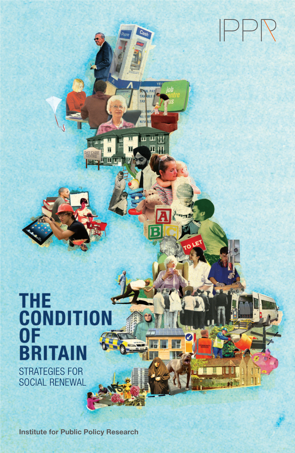 The Condition of Britain Strategies for Social Renewal