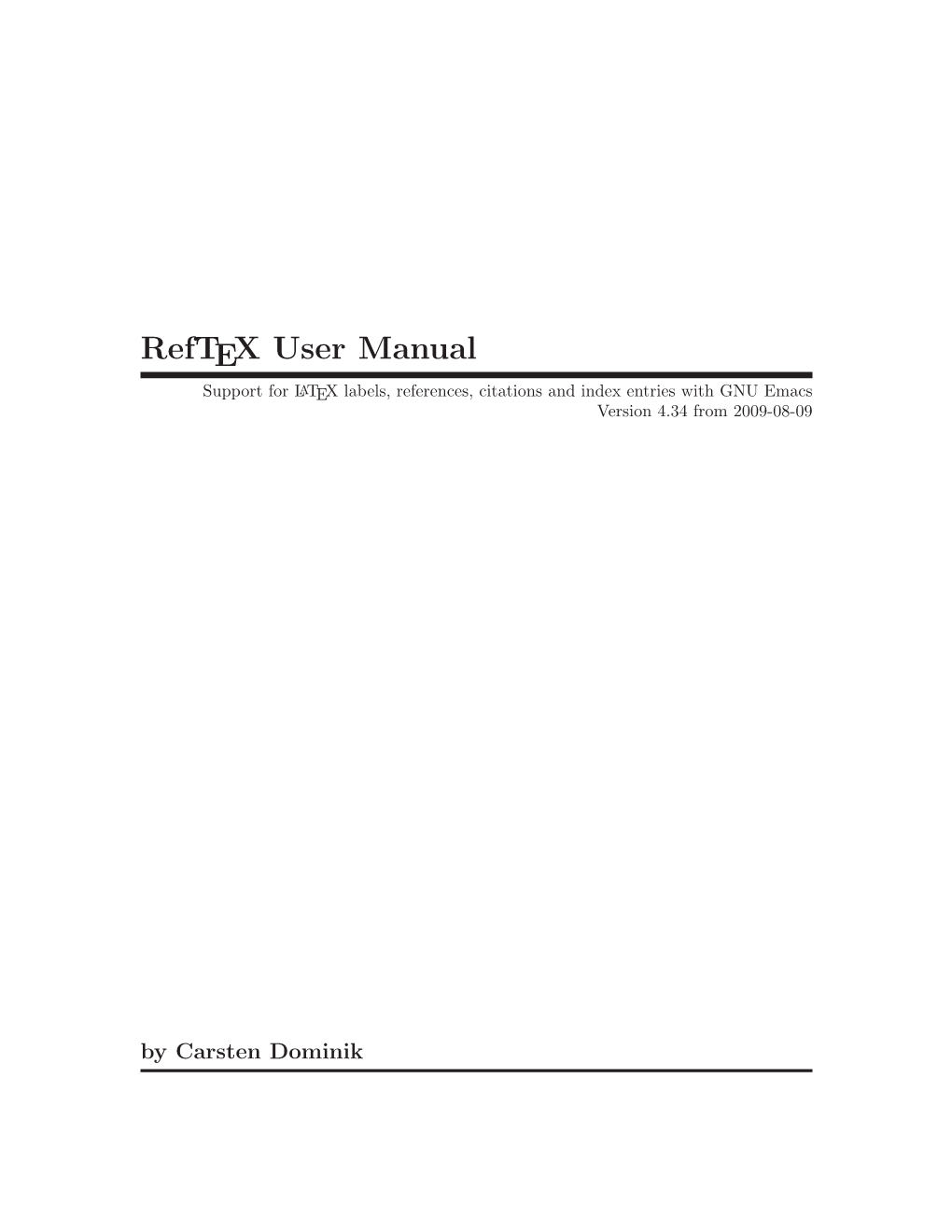 Reftex User Manual Support for Latex Labels, References, Citations and Index Entries with GNU Emacs Version 4.34 from 2009-08-09