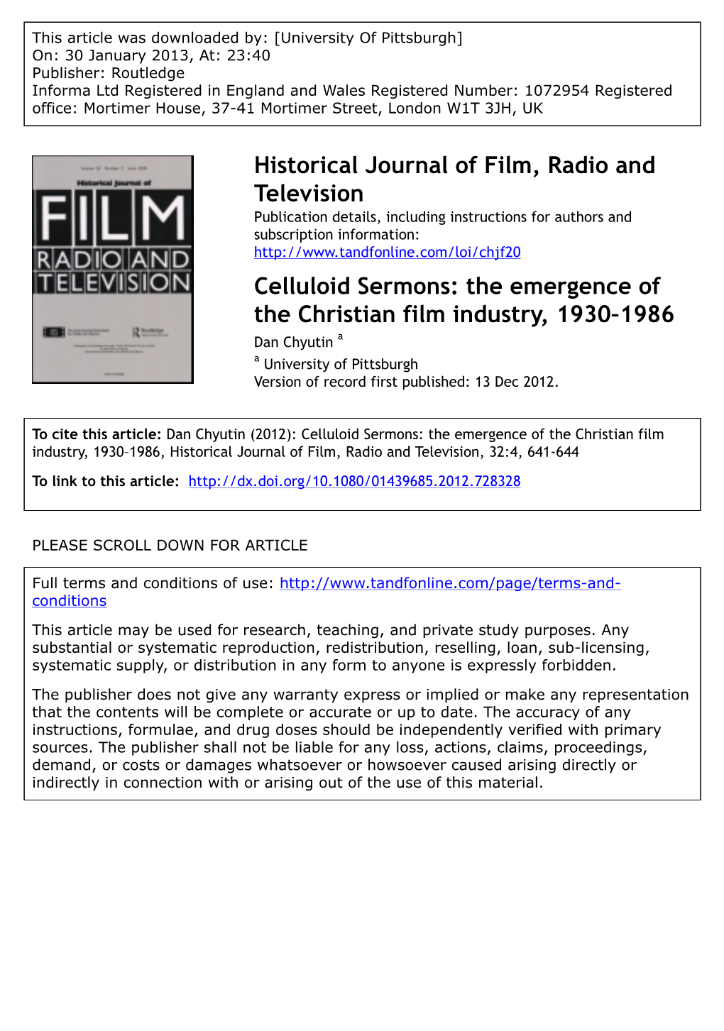 Celluloid Sermons: the Emergence of the Christian Film Industry, 1930–1986 Dan Chyutin a a University of Pittsburgh Version of Record First Published: 13 Dec 2012