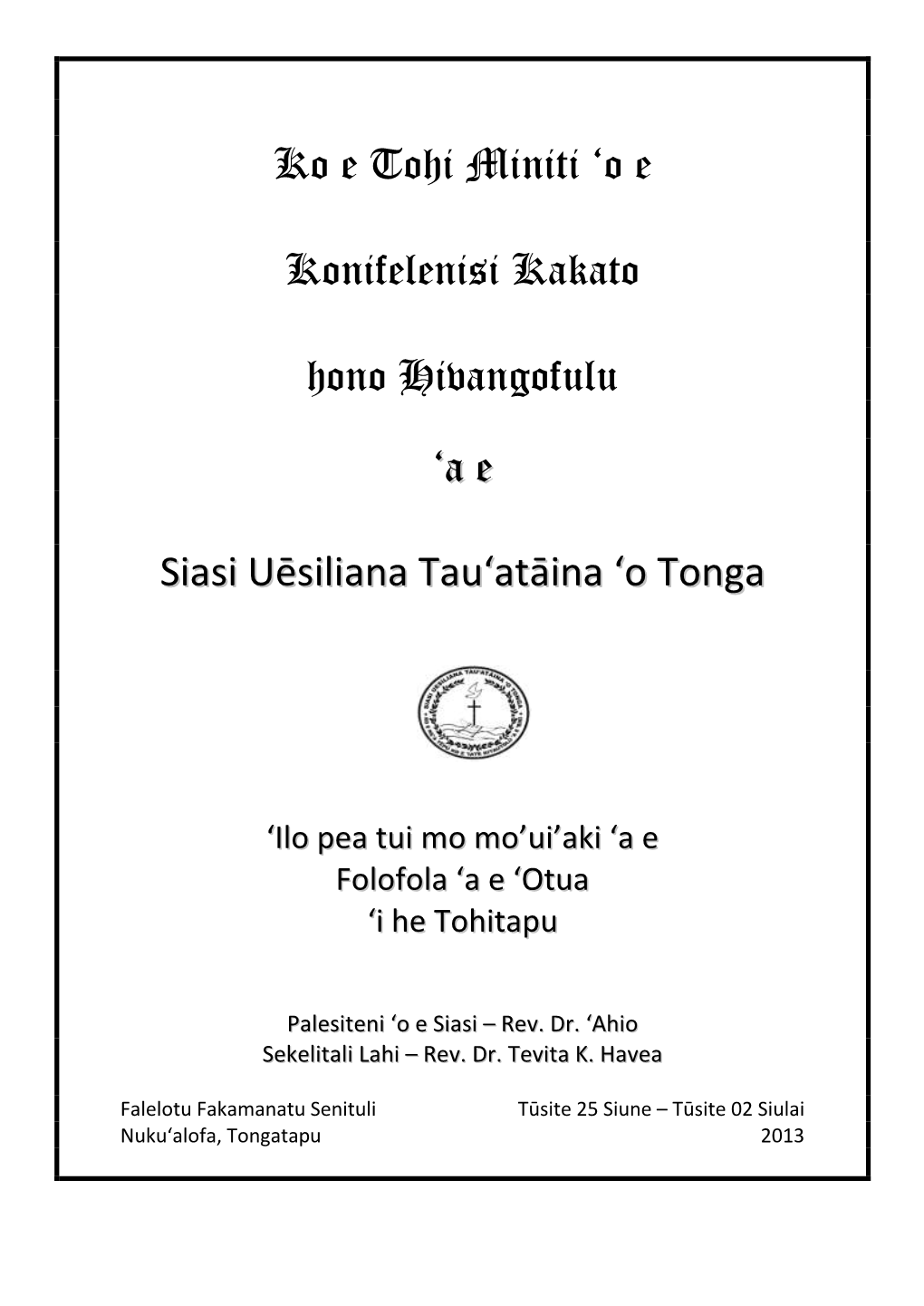 Ko E Tohi Miniti 'O E Konifelenisi Kakato Hono Hivangofulu 'A E Siasi Uēsiliana Tau'atāina 'O Tonga