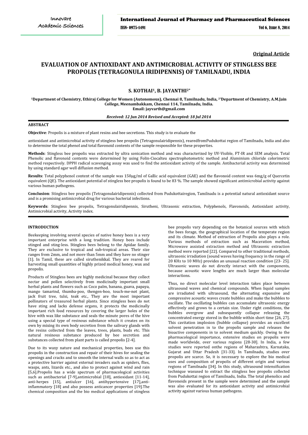 Evaluation of Antioxidant and Antimicrobial Activity of Stingless Bee Propolis (Tetragonula Iridipennis) of Tamilnadu, India