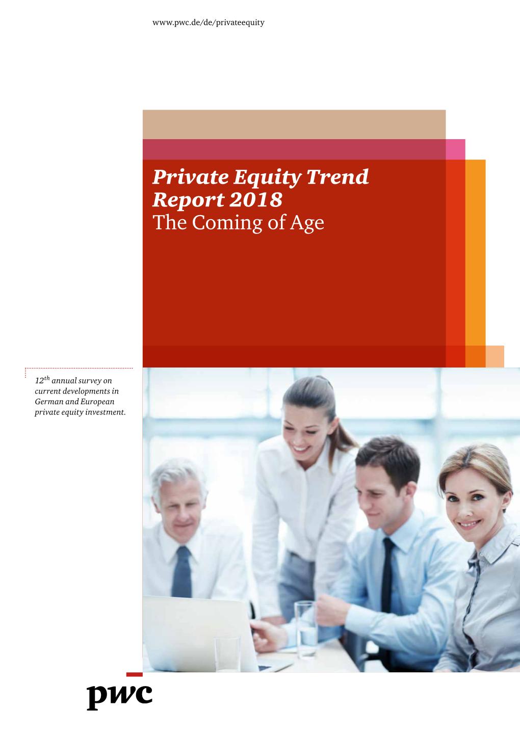 Private Equity Trend Report 2018 the Coming of Age