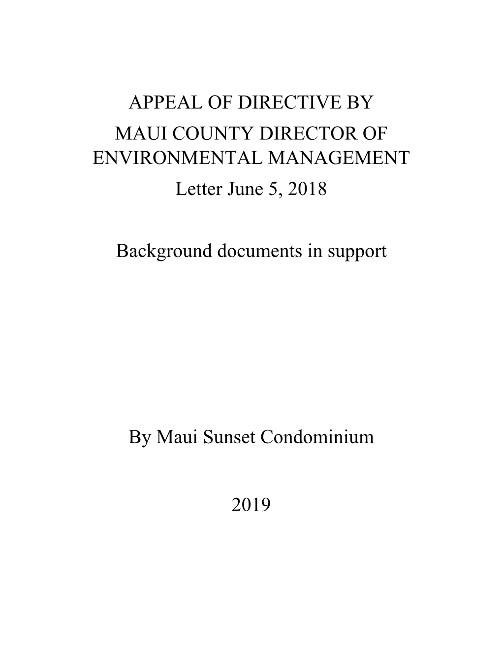APPEAL of DIRECTIVE by MAUI COUNTY DIRECTOR of ENVIRONMENTAL MANAGEMENT Letter June 5, 2018