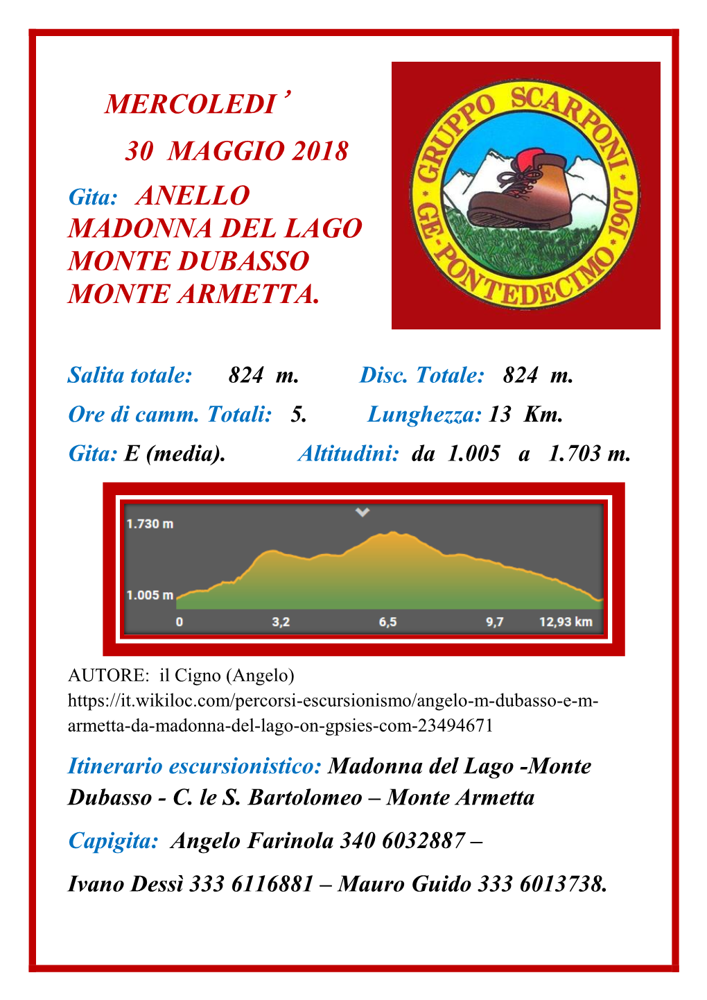 MERCOLEDI' 30 MAGGIO 2018 Gita: ANELLO MADONNA DEL LAGO MONTE DUBASSO MONTE ARMETTA