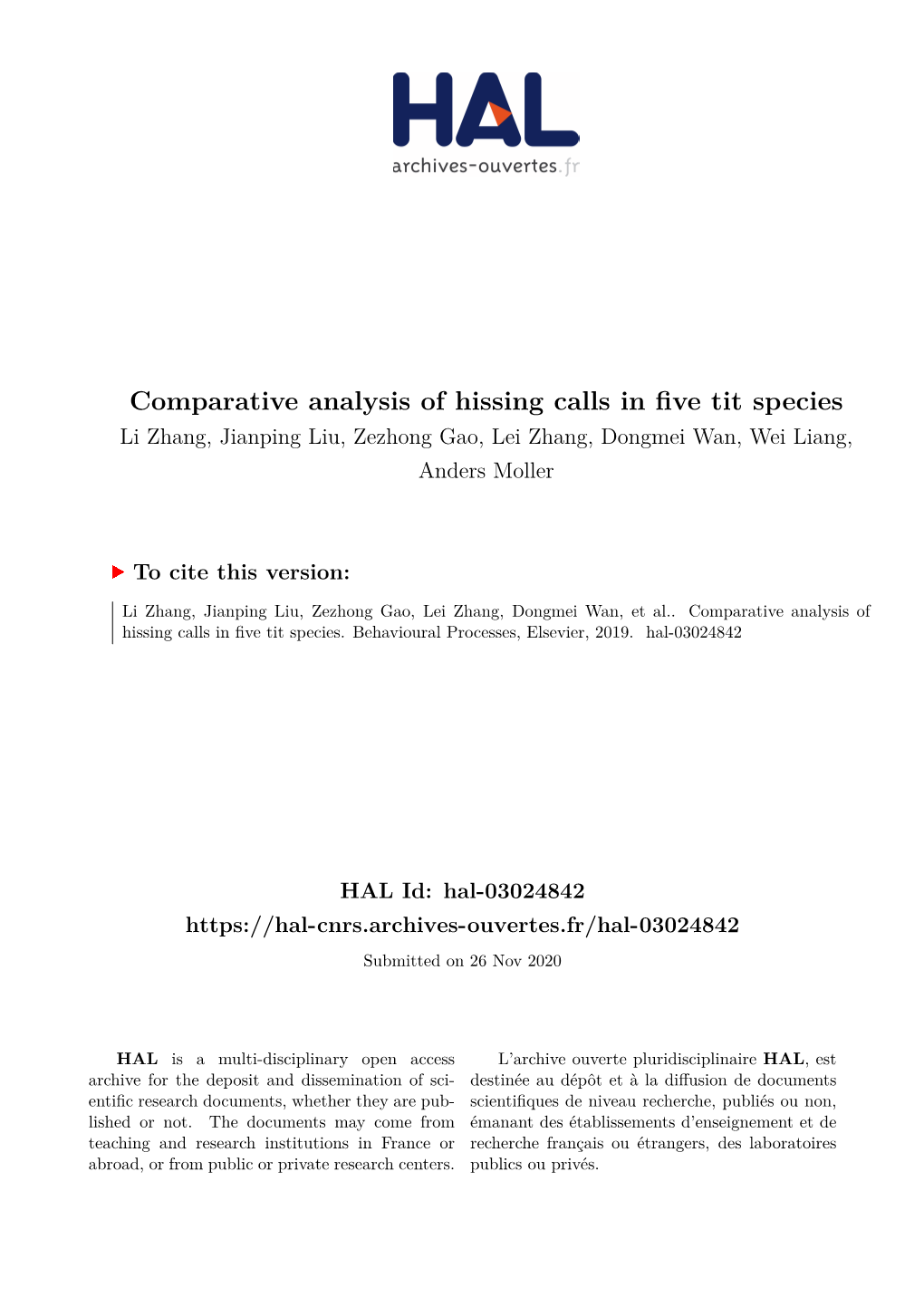Comparative Analysis of Hissing Calls in Five Tit Species Li Zhang, Jianping Liu, Zezhong Gao, Lei Zhang, Dongmei Wan, Wei Liang, Anders Moller
