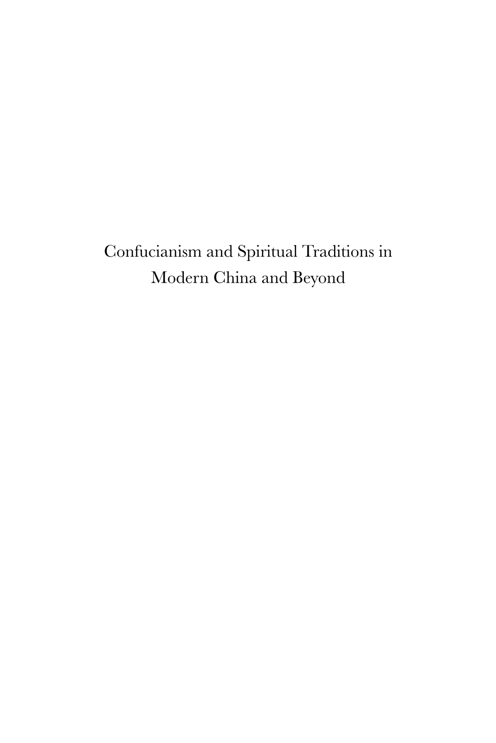 Confucianism and Spiritual Traditions in Modern China and Beyond Religion in Chinese Societies