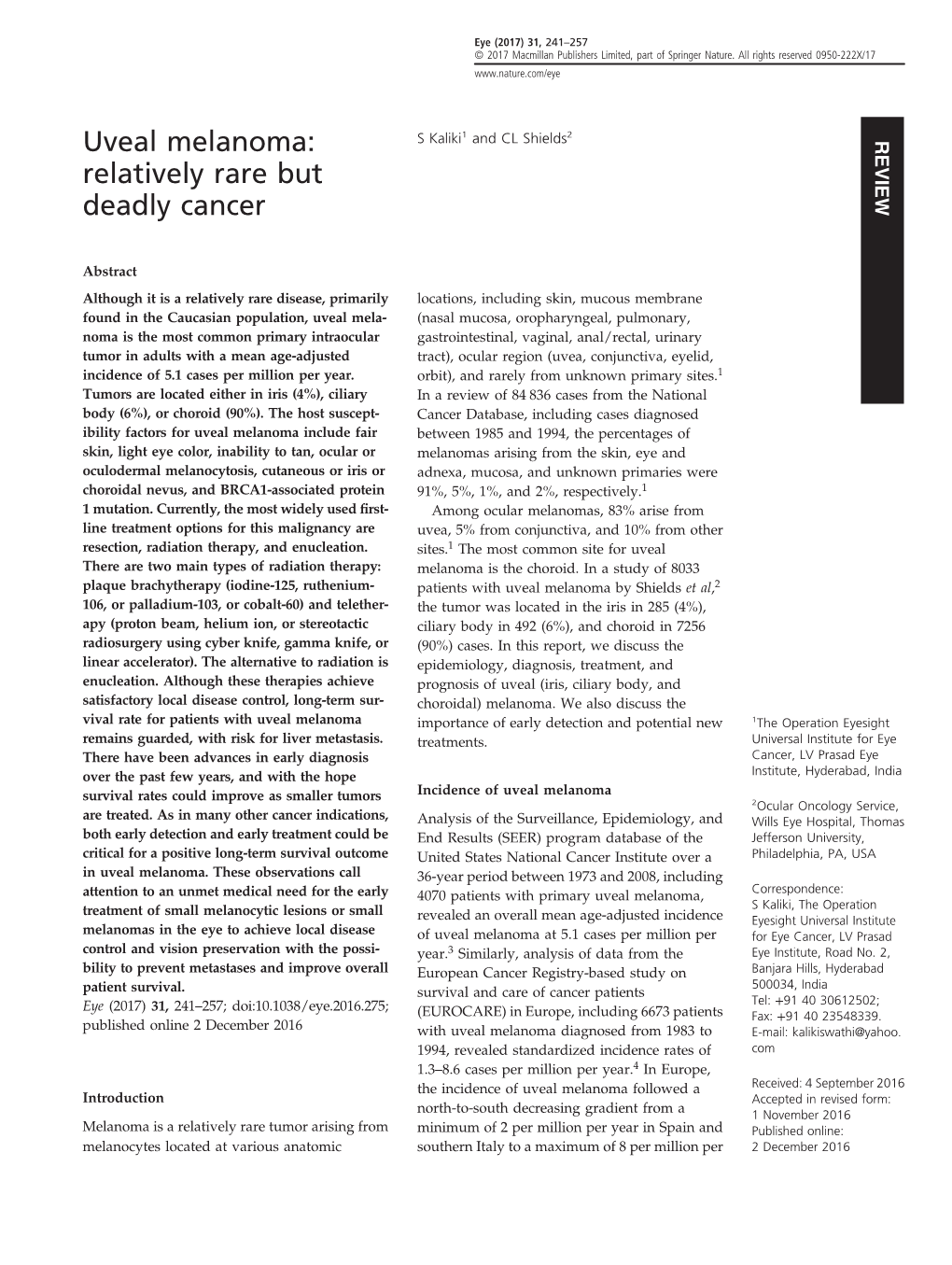 Uveal Melanoma: S Kaliki and CL Shields REVIEW Relatively Rare but Deadly Cancer