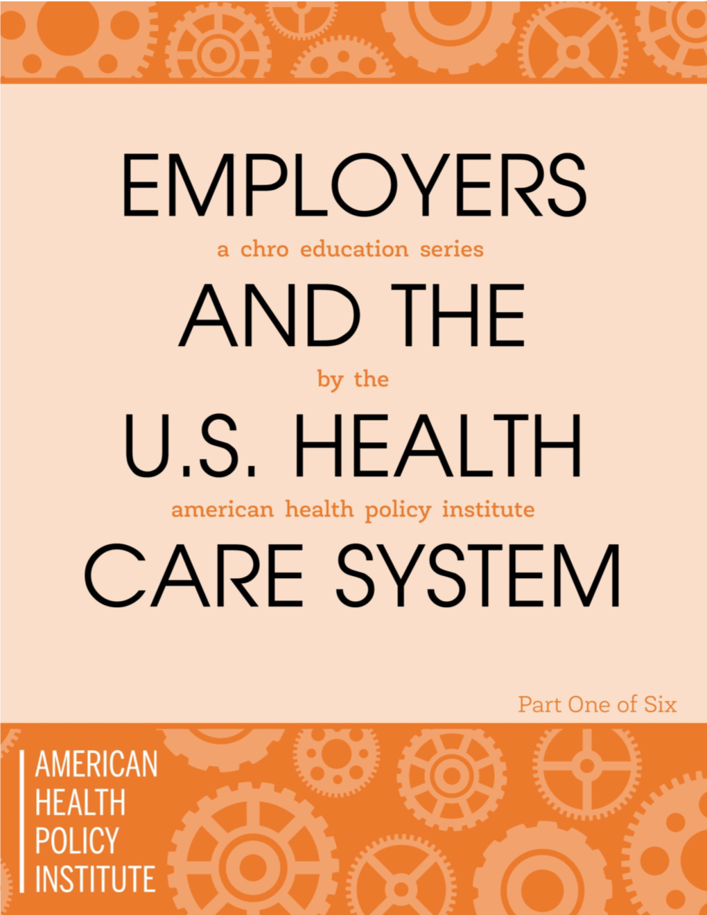 Employers and the U.S. Health Care System CHRO Education Series