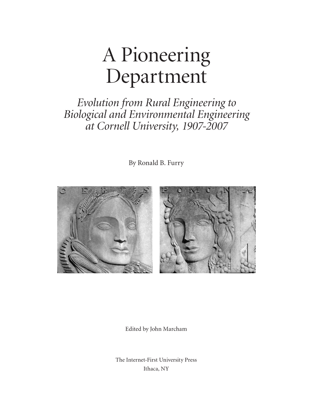 A Pioneering Department Evolution from Rural Engineering to Biological and Environmental Engineering at Cornell University, 1907-2007