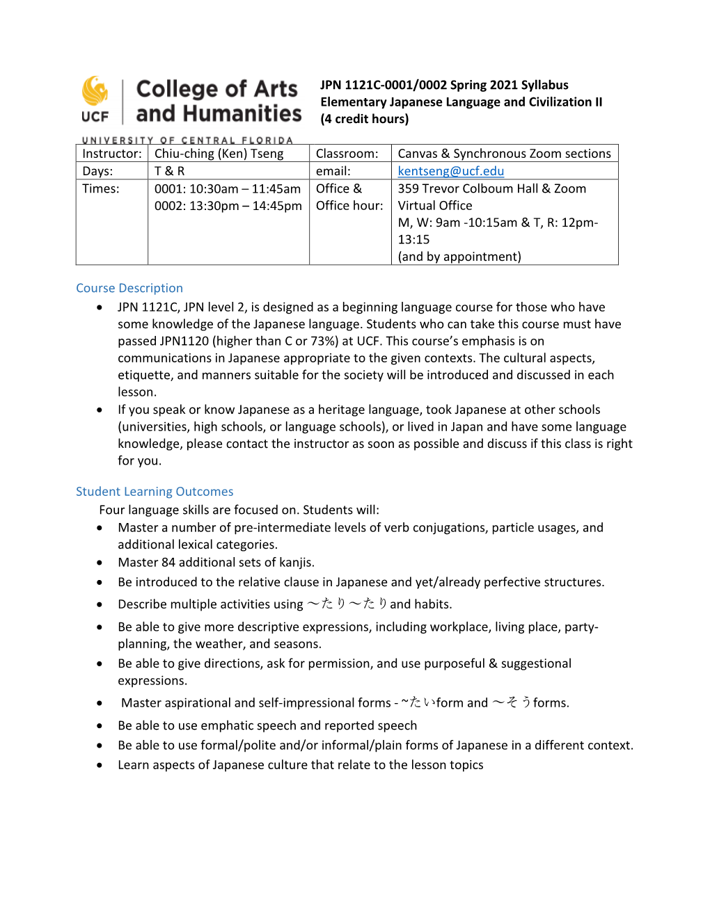 JPN 1121C-0001/0002 Spring 2021 Syllabus Elementary Japanese Language and Civilization II (4 Credit Hours)