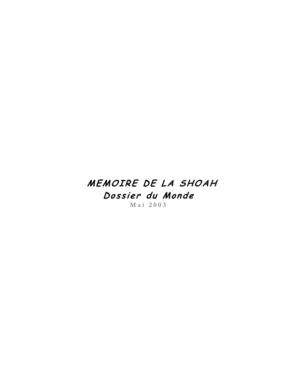 Mémoire De La Shoah, Notamment Pour Les Générations À Venir ? on Ne Peut Pas Le Savoir