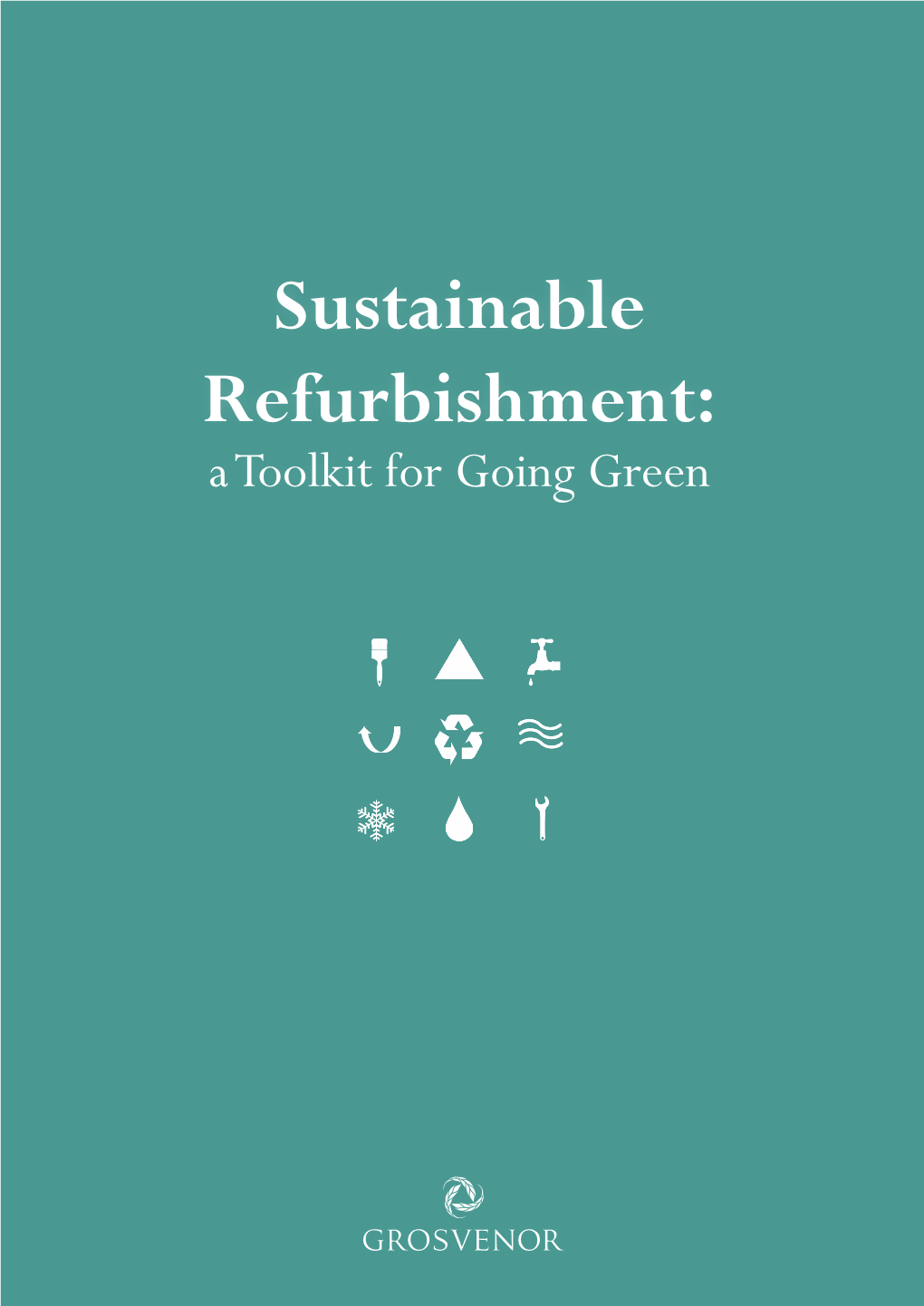 Sustainable Refurbishment: a Toolkit for Going Green Sustainable Refurbishment: a Toolkit for Going Green Contents