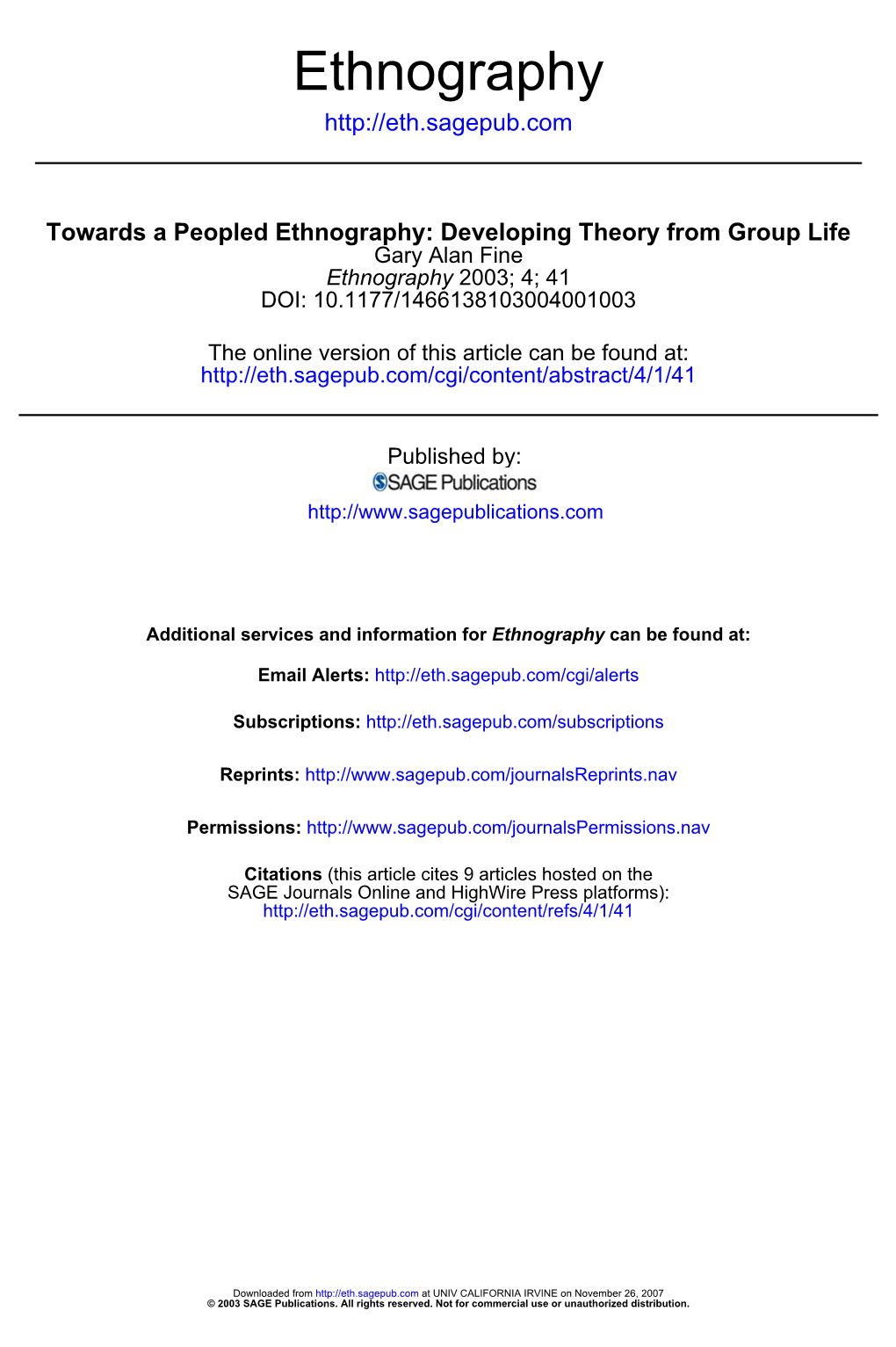 Towards a Peopled Ethnography: Developing Theory from Group Life Gary Alan Fine Ethnography 2003; 4; 41 DOI: 10.1177/1466138103004001003