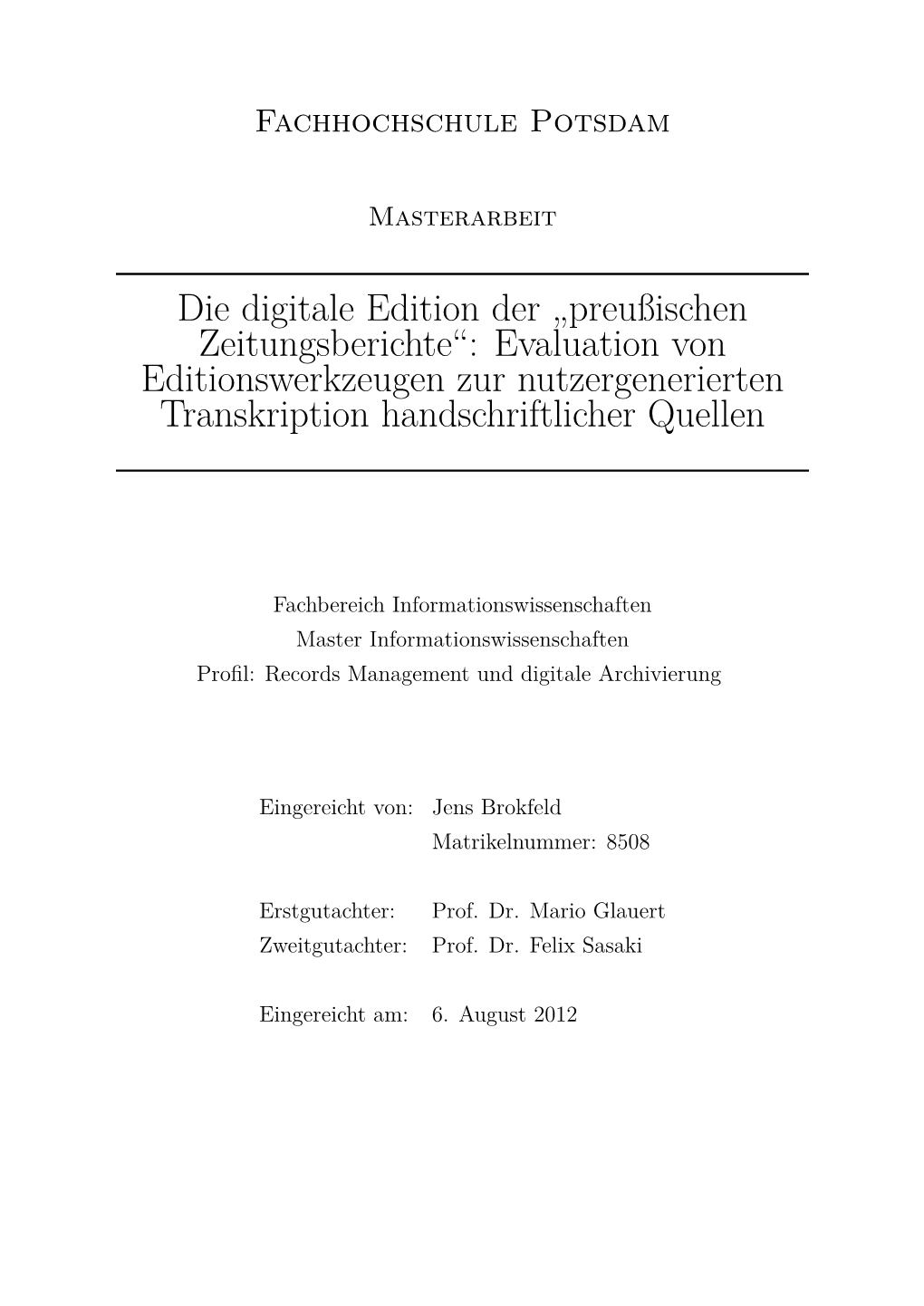 Die Digitale Edition Der „Preußischen Zeitungsberichte“: Evaluation Von Editionswerkzeugen Zur Nutzergenerierten Transkription Handschriftlicher Quellen