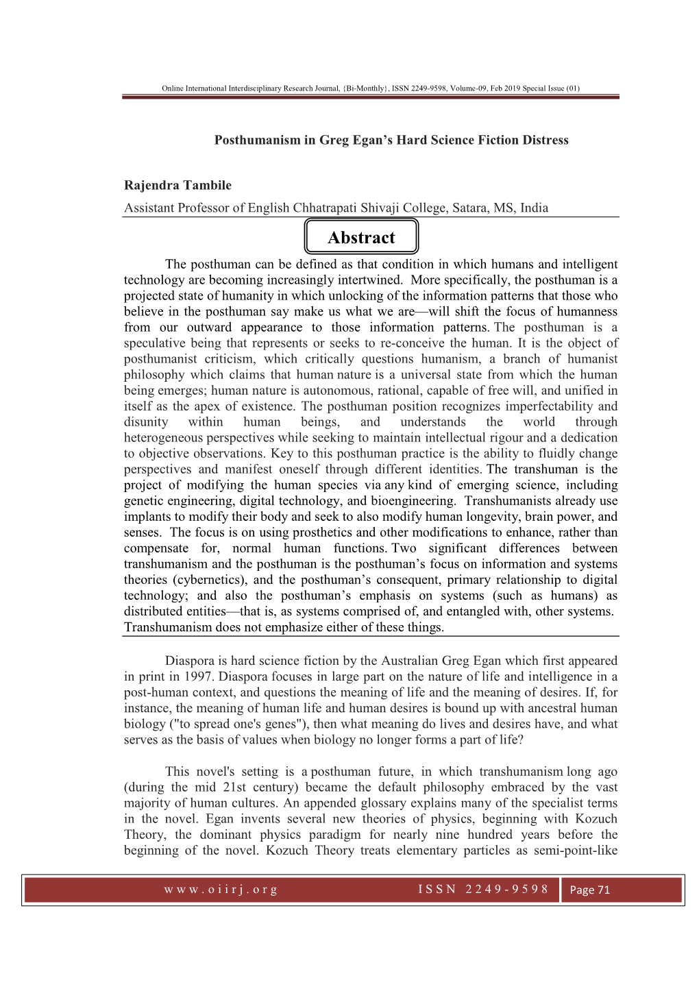 Abstract the Posthuman Can Be Defined As That Condition in Which Humans and Intelligent Technology Are Becoming Increasingly Intertwined