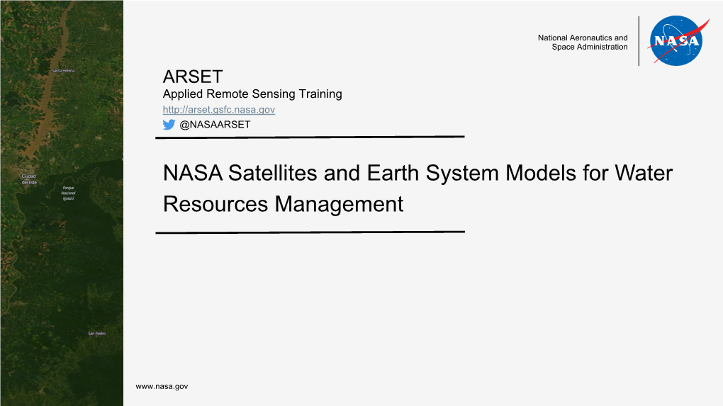 NASA Satellites and Earth System Models for Water Resources Management