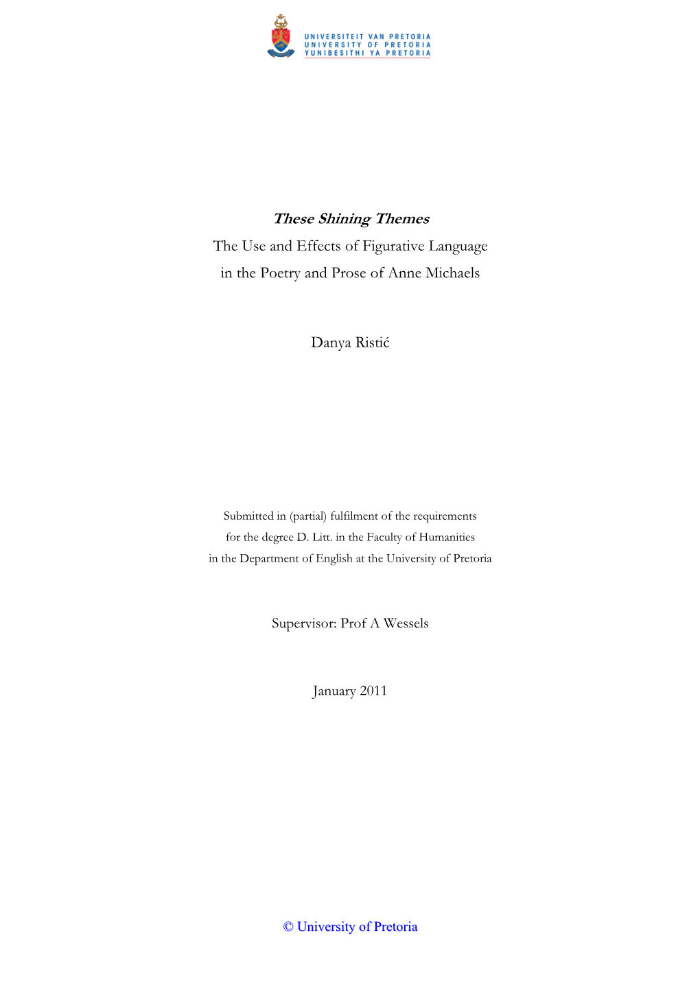 These Shining Themes the Use and Effects of Figurative Language in the Poetry and Prose of Anne Michaels