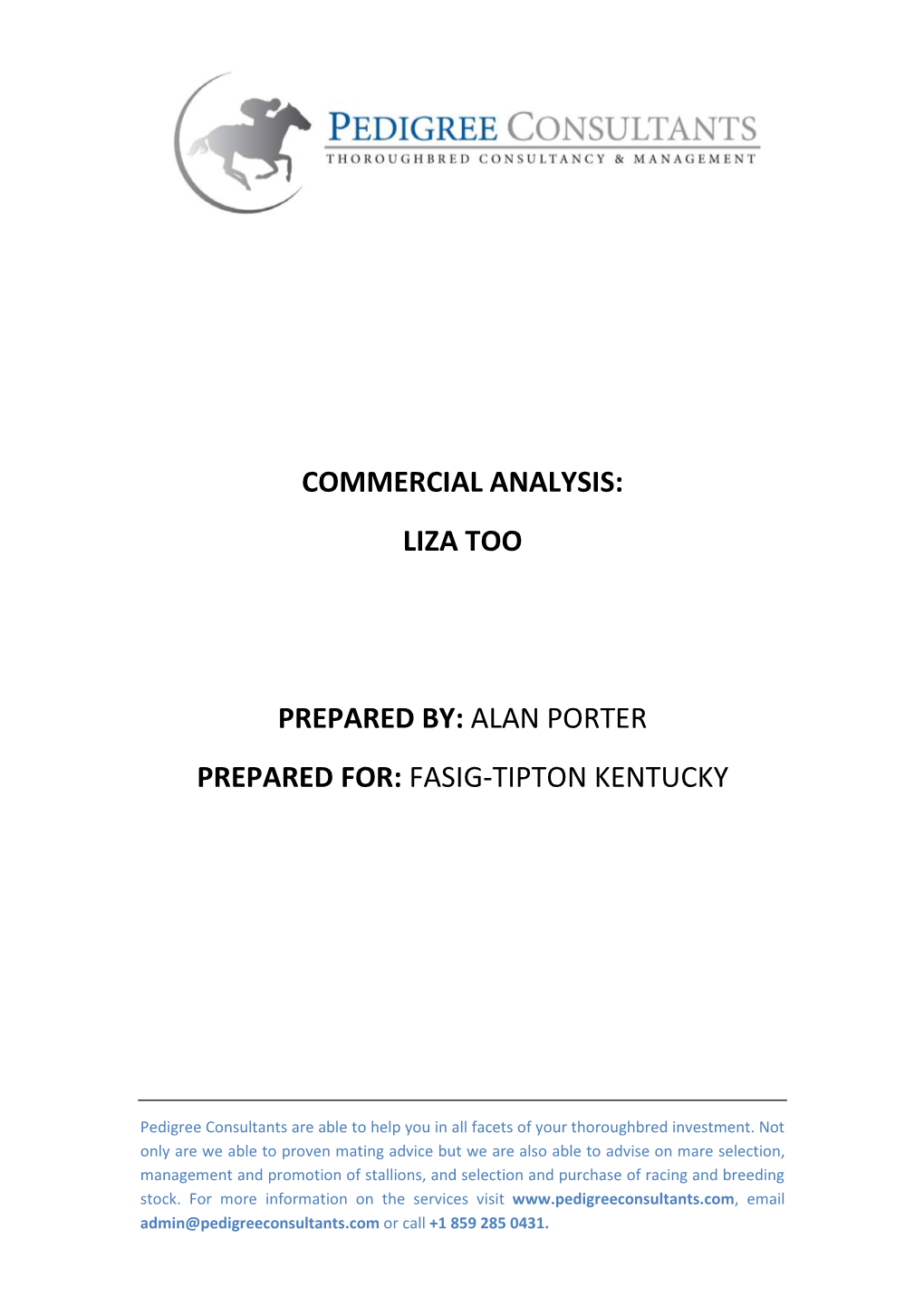 Commercial Analysis: Liza Too Prepared By: Alan Porter Prepared For: Fasig-Tipton Kentucky