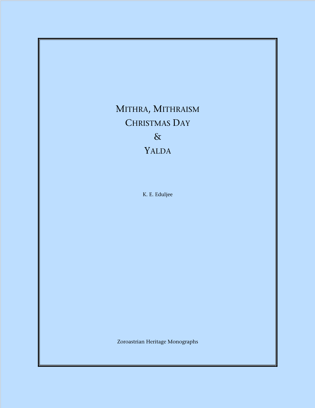 Mithra Mithraism Christmas Day & Yalda Complete