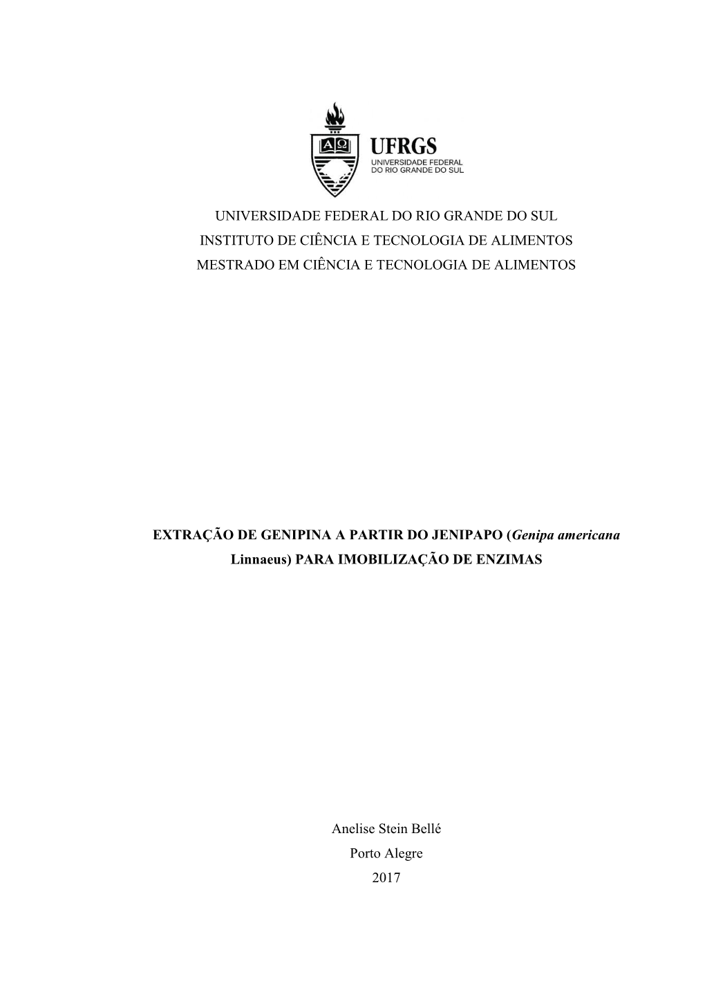 Universidade Federal Do Rio Grande Do Sul Instituto De Ciência E Tecnologia De Alimentos Mestrado Em Ciência E Tecnologia De Alimentos