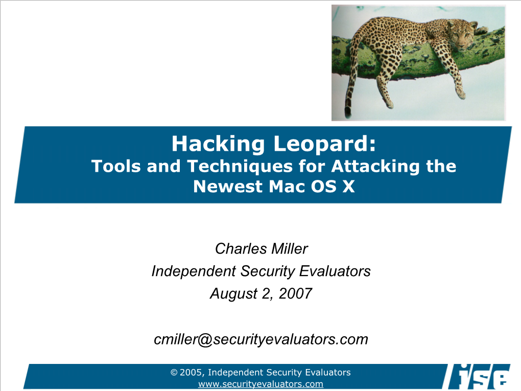 Hacking Leopard: Tools and Techniques for Attacking the Newest Mac OS X