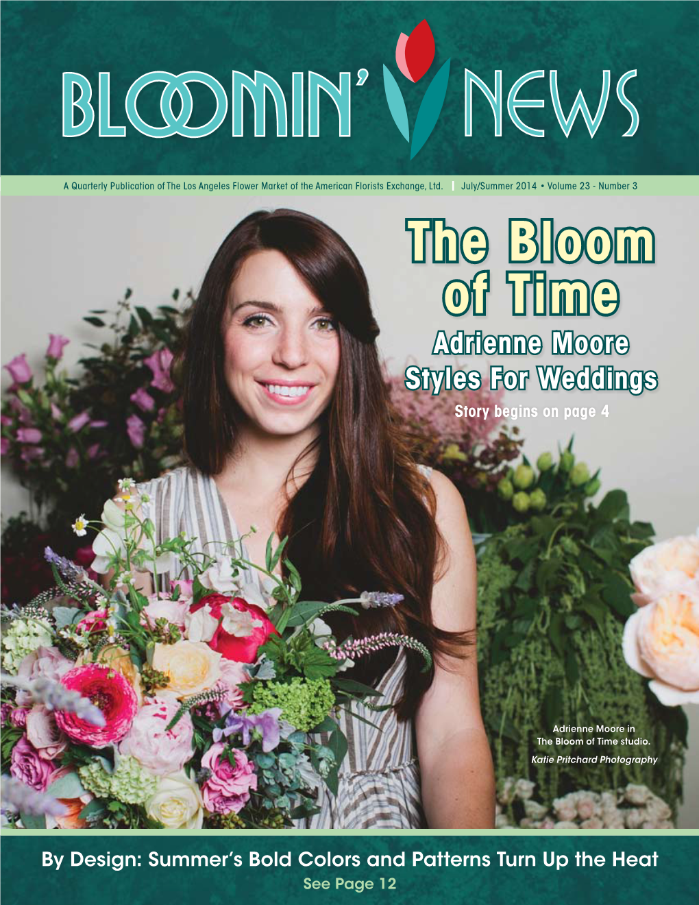 The Bloom of Time Adrienne Moore Styles for Weddings Story Begins on Page 4