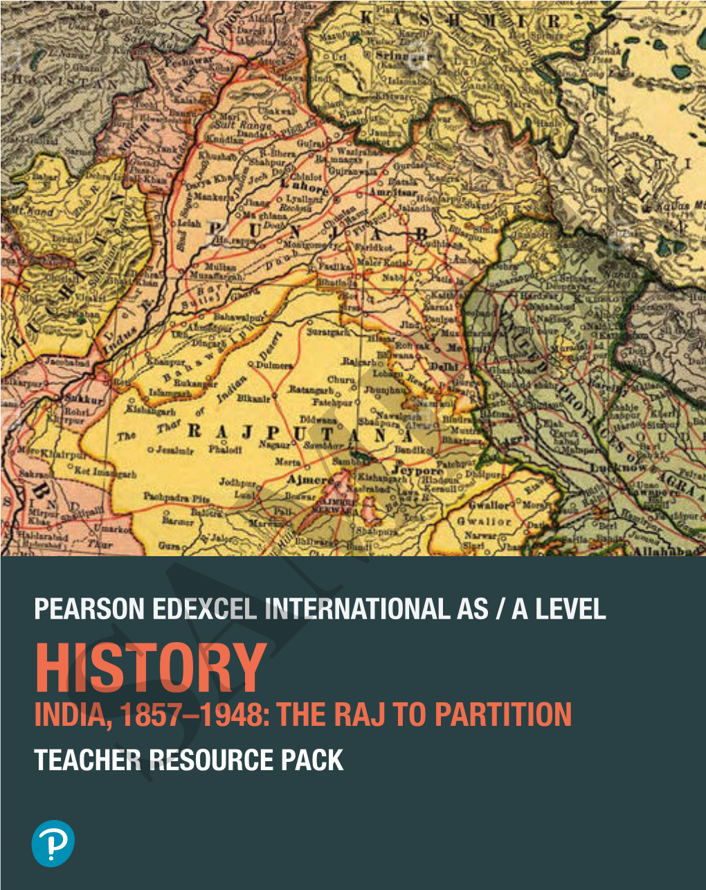 History India, 1857–1948: the Raj to Partition Teachersample Resource Pack